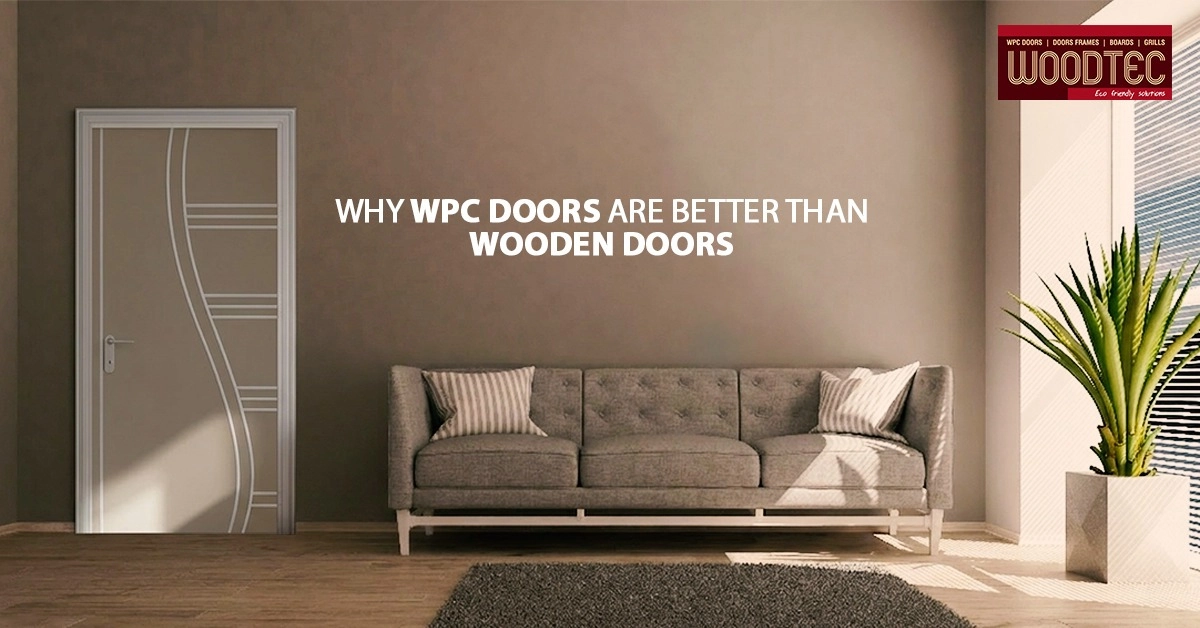 Why WPC Doors Are Better Than Wooden Doors